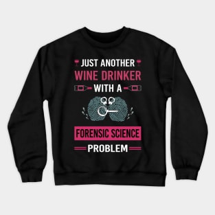 Wine Drinker Forensic Science Forensics Crewneck Sweatshirt